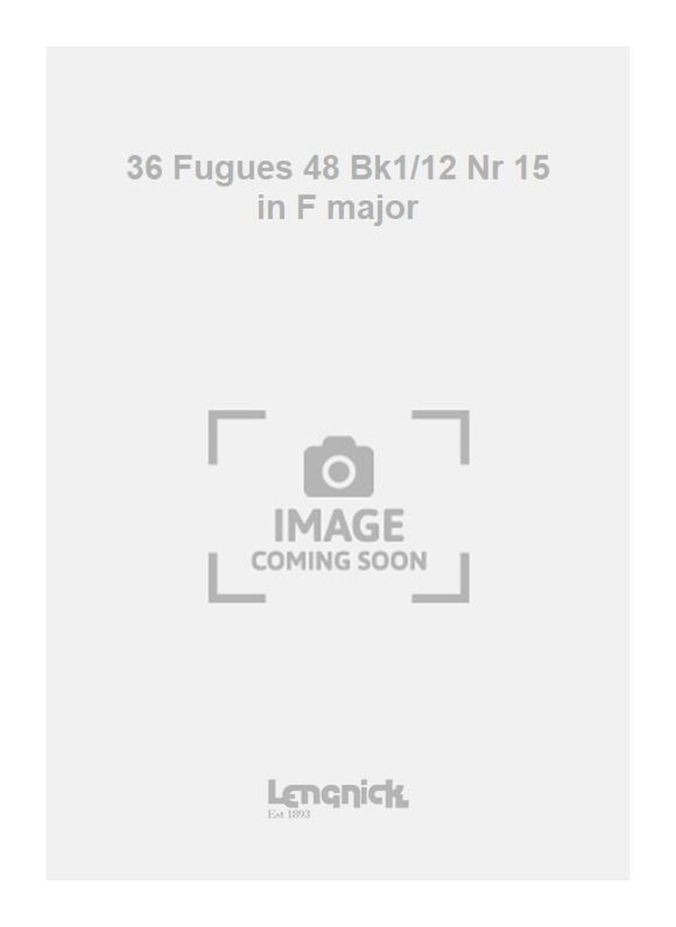 36 Fugues 48 Bk1/12 Nr 15 in F major